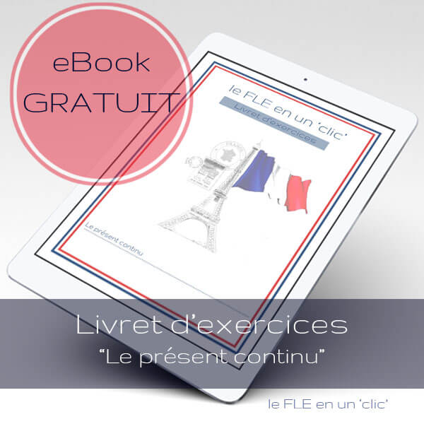 Le présent continu en français, ebook d'exercices gratuit