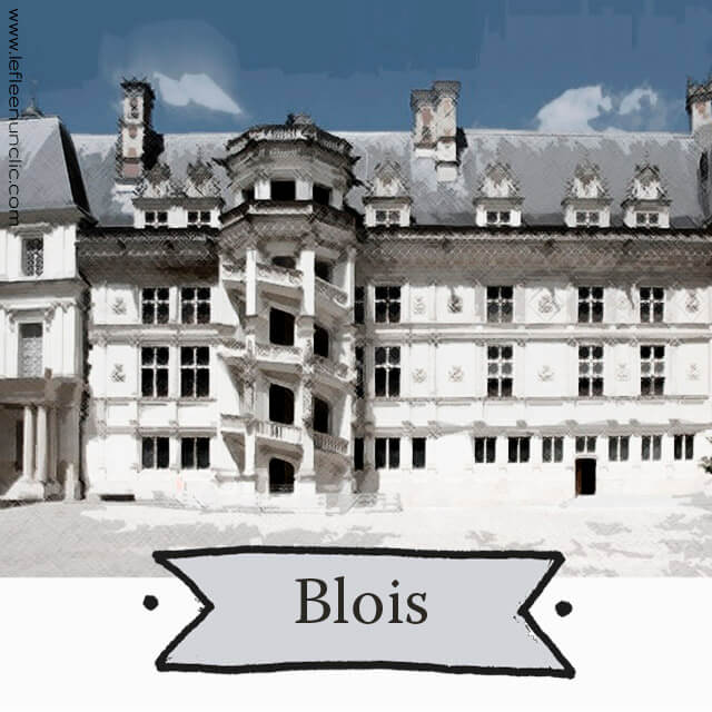 le château de Blois, les châteaux de la Loire, FLE, le FLE en un 'clic'