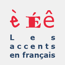 les accents en français, l'accent aigu, l'accent grave, l'accent circonflexe, FLE, orthographe, le FLE en un 'clic'
