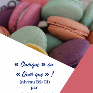 « Quoique » ou « quoi que » ? (niveau B2/C1)