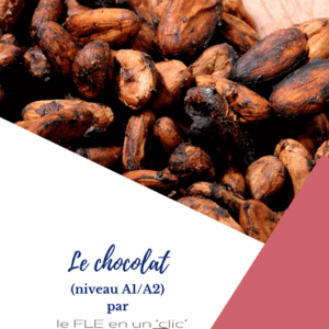 chocolat, expression orale, compréhension écrite, FLE, le FLE en un 'clic', niveau A1, niveau A2