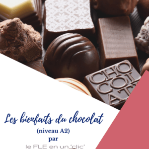 les bienfaits du chocolat, chocolat, niveau A2, FLE, le FLE en un 'clic', compréhension écrite, production écrite