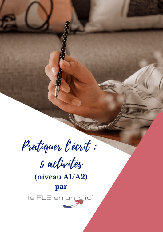 production écrite, niveau A1, niveau A2, FLE, le FLE en un 'clic'