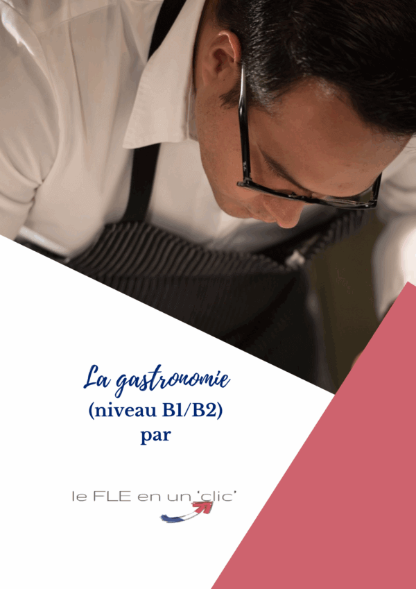 La gastronomie (niveau B1/B2)