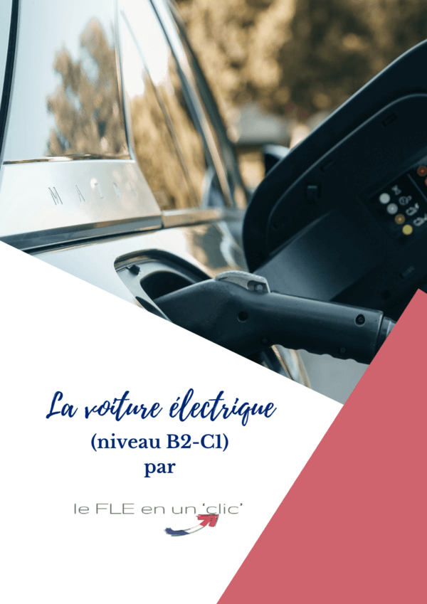 voiture électrique, niveau B2, niveau C1, fle, le FLE en un 'clic', compréhension orale, expression orale, expression écrite