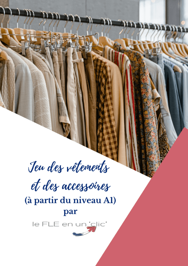 jeu, vêtements, accessoires, niveau A1, expression orale, FLE, le FLE en un 'clic'