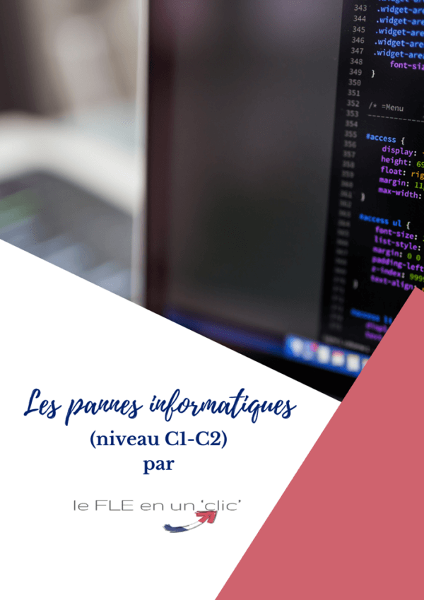 pannes informatiques, FLE, niveau C1, niveau C2, le FLE en un 'clic', expression orale, expression écrite, compréhension orale