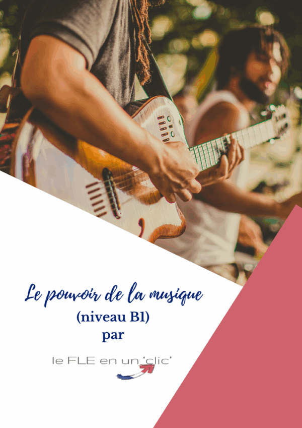 le pouvoir de la musique, niveau B1, FLE, le FLE en un 'clic'