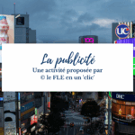 publicité, jeu, activité, expression orale, niveau A2, FLE, le FLE en un 'clic'
