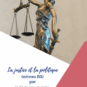 Nicolas Sarkozy, justice, politique, niveau B2, FLE, le FLE en un 'clic', vocabulaire, expression orale, production écrite, compréhension orale